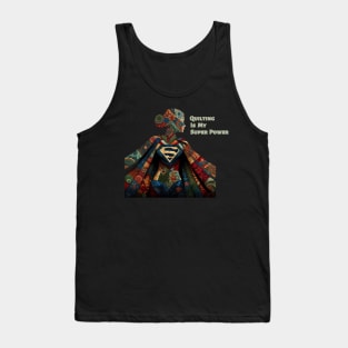 Quilting is my super power Tank Top